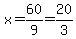 x=60%2F9=20%2F3