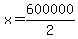 x=600000%2F2