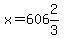 x=606%262%2F3