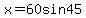 x=60sin45