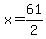 x=61%2F2