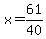 x=61%2F40
