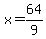 x=64%2F9