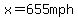 x=655mph