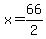 x=66%2F2