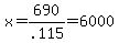 x=690%2F.115+=+6000
