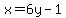 x=6y-1