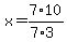 x=7%2A10%2F%287%2A3%29