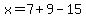 x=7%2B9-15