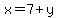 x=7%2By