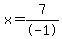 x=7%2F-1