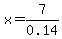 x=7%2F0.14