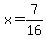 x=7%2F16