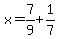 x=7%2F9%2B1%2F7