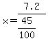 x=7.2%2F%2845%2F100%29