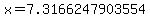x=7.3166247903554