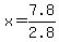 x=7.8%2F2.8