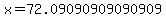 x=72.09090909090909