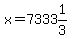 x=7333%261%2F3