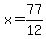 x=77%2F12