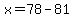 x=78-81