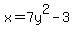 x=7y%5E2-3