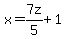 x=7z%2F5%2B1