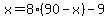 x=8%2890-x%29-9