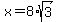 x=8%2Asqrt%283%29