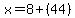 x=8%2B%2844%29