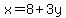 x=8%2B3y