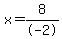 x=8%2F-2