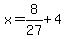 x=8%2F27%2B4