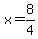 x=8%2F4