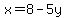 x=8-5y