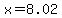 x=8.02