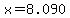 x=8.090