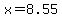 x=8.55