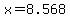 x=8.568