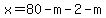 x=80-m-2-m