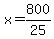 x=800%2F25