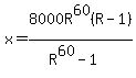 x=8000R%5E60%28R-1%29%2F%28R%5E60-1%29