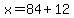 x=84%2B12