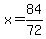 x=84%2F72