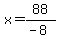x=88%2F%28-8%29