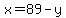 x=89-y