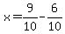 x=9%2F10-6%2F10