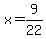 x=9%2F22