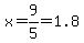 x=9%2F5=1.8