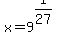 x=9%5E%281%2F27%29